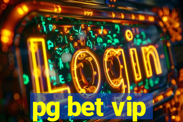 pg bet vip